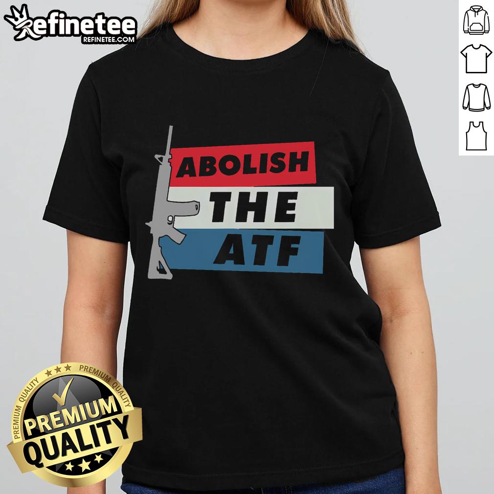 Hot Abolish The ATF 2A 2nd Amendment Pro Gun Ladies Tee featuring bold graphic design and empowering message for gun rights.