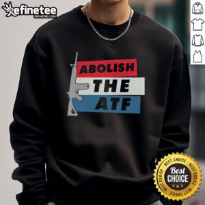 Pro-Gun sweatshirt featuring 'Abolish the ATF' slogan, supporting the 2nd Amendment and firearm rights.