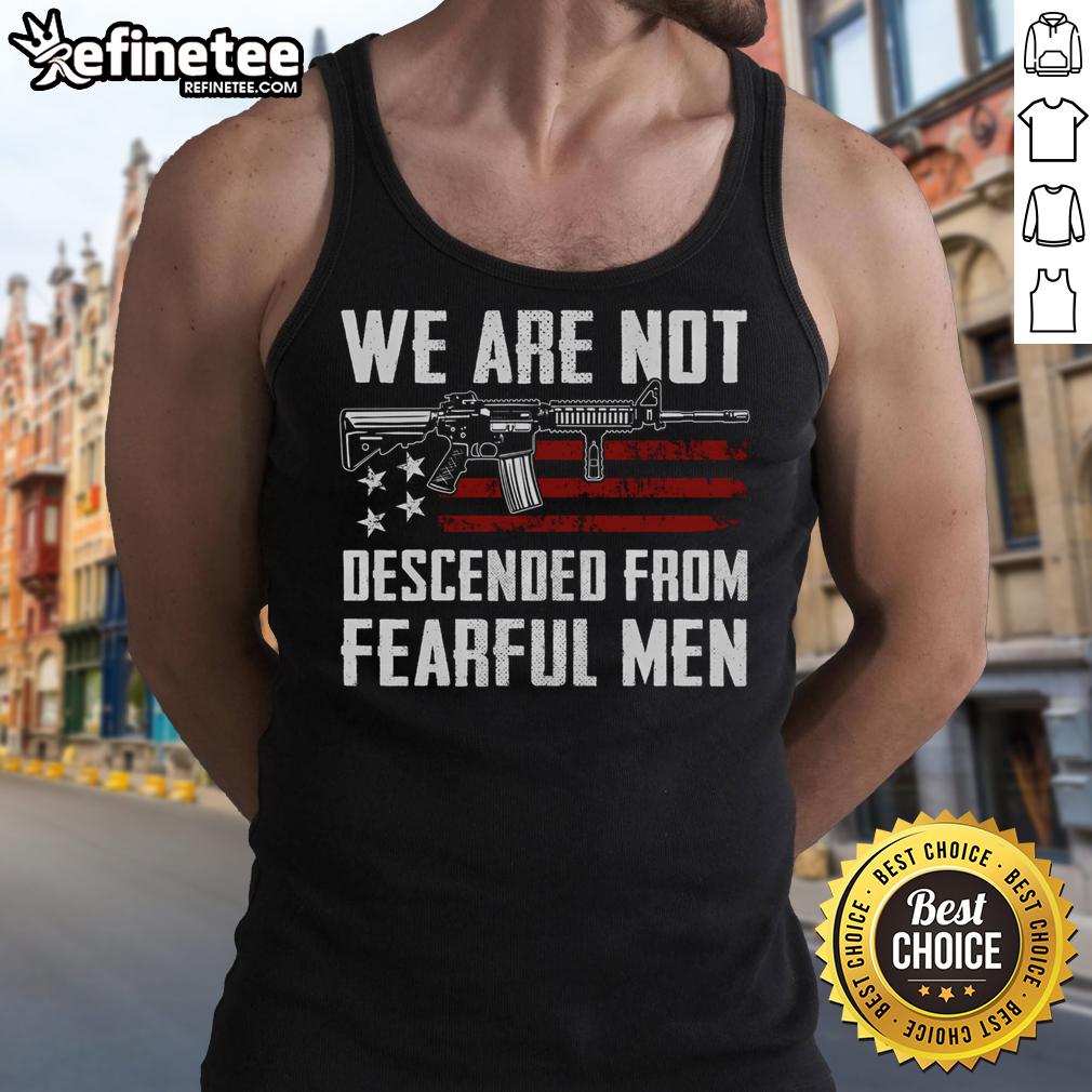 Hot AR-15 gun graphic tank top featuring USA flag and 'We Are Not Descended From Fearful Men' slogan.