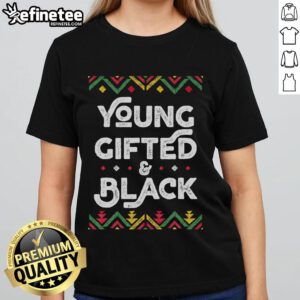 Alt Text: Hot Young Gifted and Black African Black History Month ladies tee featuring bold text and vibrant colors.