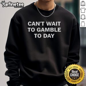 Alt Text: Cozy 'Nice Can't Wait to Gamble Today' sweatshirt in vibrant colors, perfect for casino enthusiasts and casual wear.