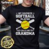 Nice Favorite Softball Player Calls Me Grandma T-Shirt featuring a playful design for proud softball grandmothers.