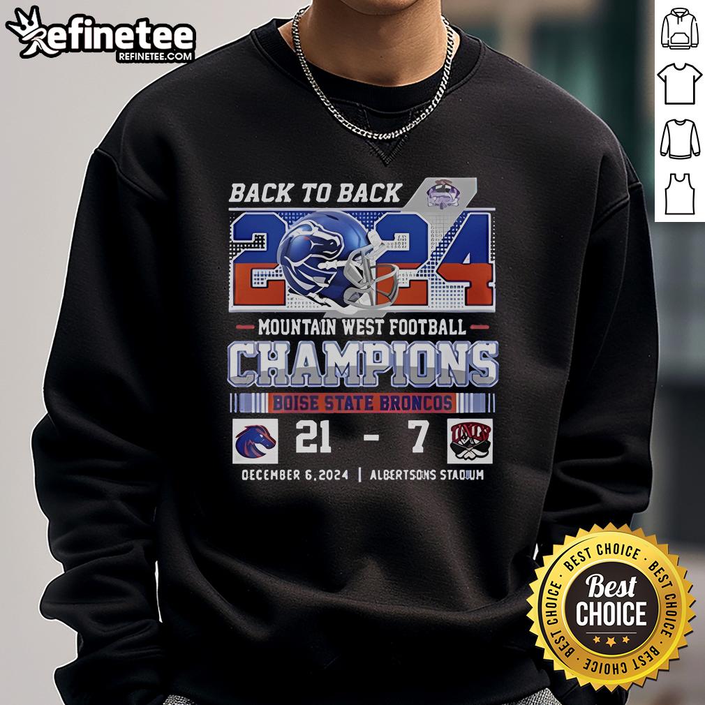 Boise State Broncos 2024 Mountain West Champions sweatshirt, celebrating back-to-back wins against UNLV with a 21-7 score.
