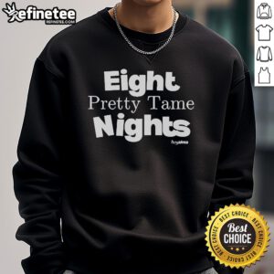 Alt Text: Official Hey Alma Eight Pretty Tame Nights Sweatshirt in cozy fabric, perfect for casual outings and stylish comfort.
