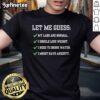 Funny 'Let Me Guess My Labs Are Normal' T-shirt highlighting health tips and humor for anxiety and weight management.