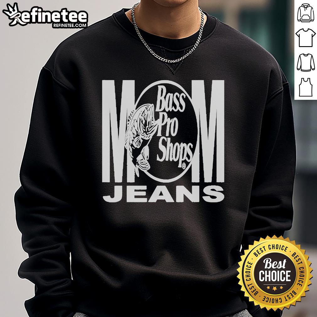 Official Mom Jeans Bass Pro Shop Sweatshirt featuring a cozy design and stylish graphics perfect for casual wear.