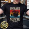 Funny unpaid movie critic t-shirt featuring a vintage film camera design for passionate filmmakers and cinema lovers.