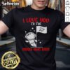 Funny Valentine's spaceman T-shirt with 'I Love You To The Moon And Back' design, perfect for space lovers and gifts.