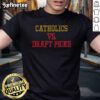 Hot Catholics Vs Draft Picks Ohio T-Shirt featuring a bold graphic design and vibrant colors for sports fans.
