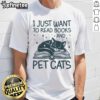 Nice I Just Want To Read Books And Pet Cats T-Shirt featuring a cute design with books and a cat illustration.