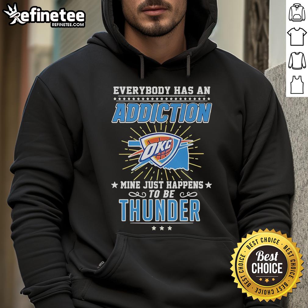 Official Everybody Has An Addiction hoodie featuring 'Mine Just Happens to Be Thunder' in vibrant colors.