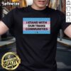 Official I Stand With Our Trans Communities T-Shirt featuring a bold, colorful design supporting trans rights and equality.