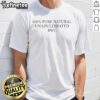 Alt Text: Official Martposting 100% Pure Natural Unadulterated Bwc T-Shirt displayed on a mannequin against a neutral background.