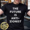 Official New Orleans The Future Is Anti Zionist T-Shirt featuring bold text and vibrant design for activism and awareness.