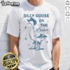 Awesome Cowboy Silly Goose On The Loose T-Shirt featuring a playful goose design in vibrant colors.