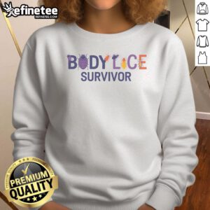 Funny body lice survivor sweatshirt featuring quirky insects design, perfect for humor-loving bug enthusiasts.