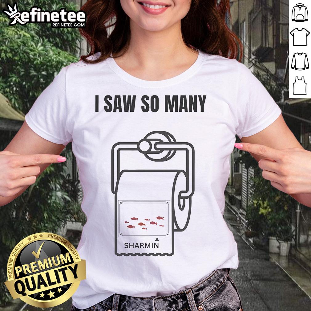 Alt Text: Funny I Saw So Many Sharmin Off Brand Fishing Ladies Tee showcasing a humorous fishing graphic on a casual shirt.