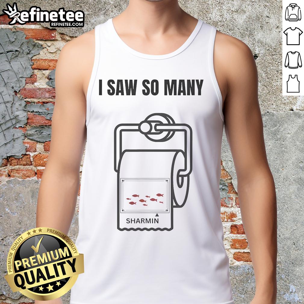 Funny I Saw So Many Sharmin Off Brand Fishing Tank Top design featuring humorous fishing graphics and vibrant colors.