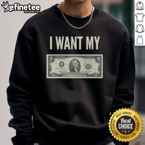 Trendy 'Good I Want My Two Dollars' sweatshirt in vibrant colors, perfect for casual wear and pop culture fans.