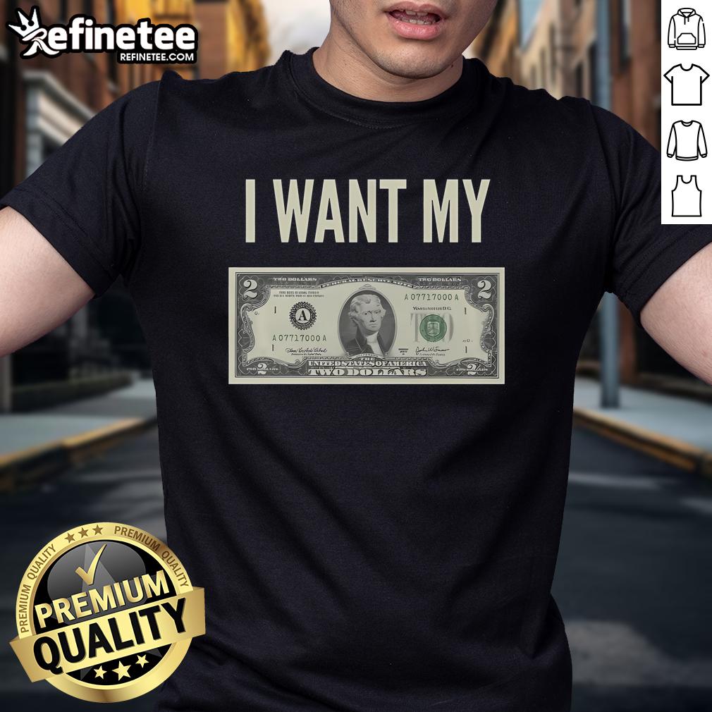 Good I Want My Two Dollars T-Shirt featuring a bold graphic design, perfect for fans of classic comedy and unique fashion.