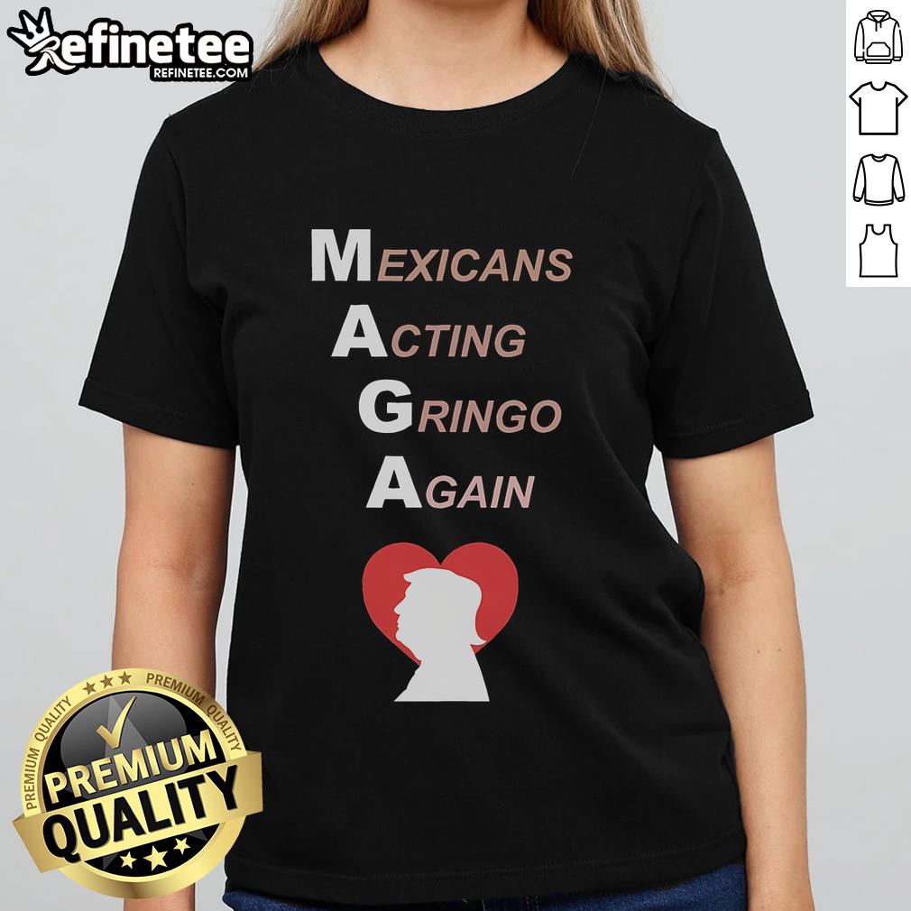 Hot Mexicans Acting Gringo Again MAGA Trump Heart Ladies Tee showcasing a vibrant graphic design on a stylish women's shirt.