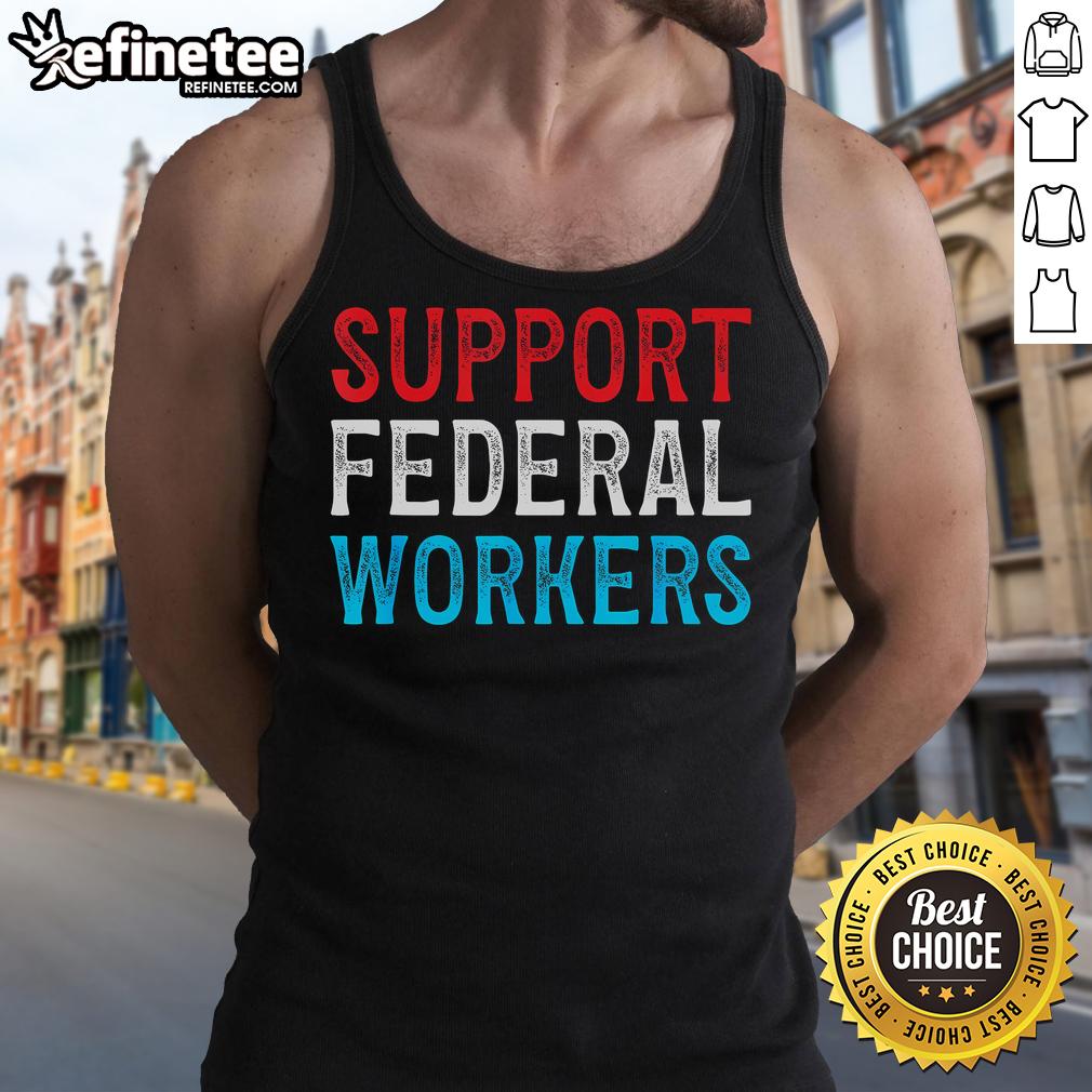Hot support tank top for federal workers, promoting defense of employee rights and job protection.