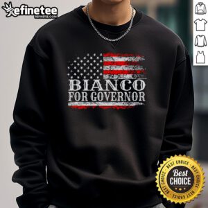 Nice Bianco for Governor sweatshirt featuring bold campaign graphics and a comfortable fit, perfect for supporters.