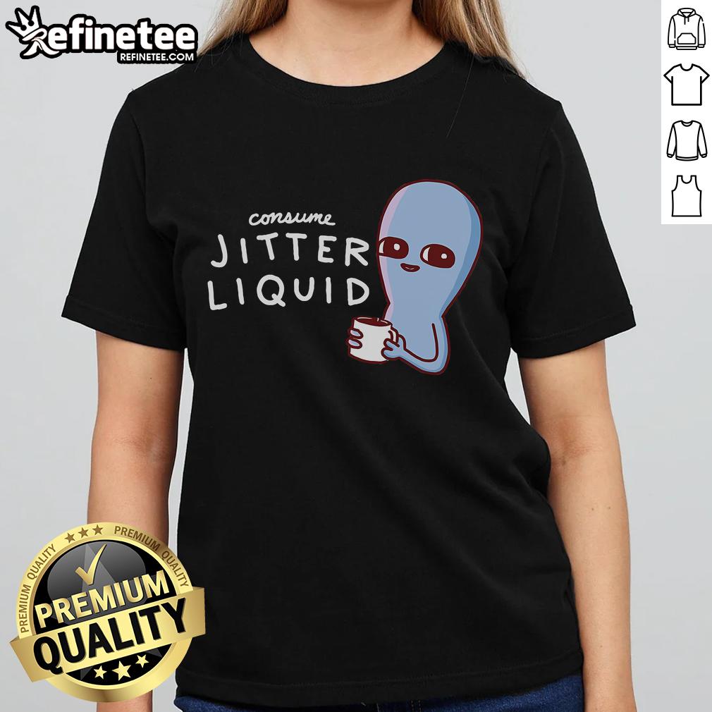 Stylish ladies tee featuring 'Nice Consume Jitter' design on a strange planet, perfect for casual and cosmic fashion lovers.