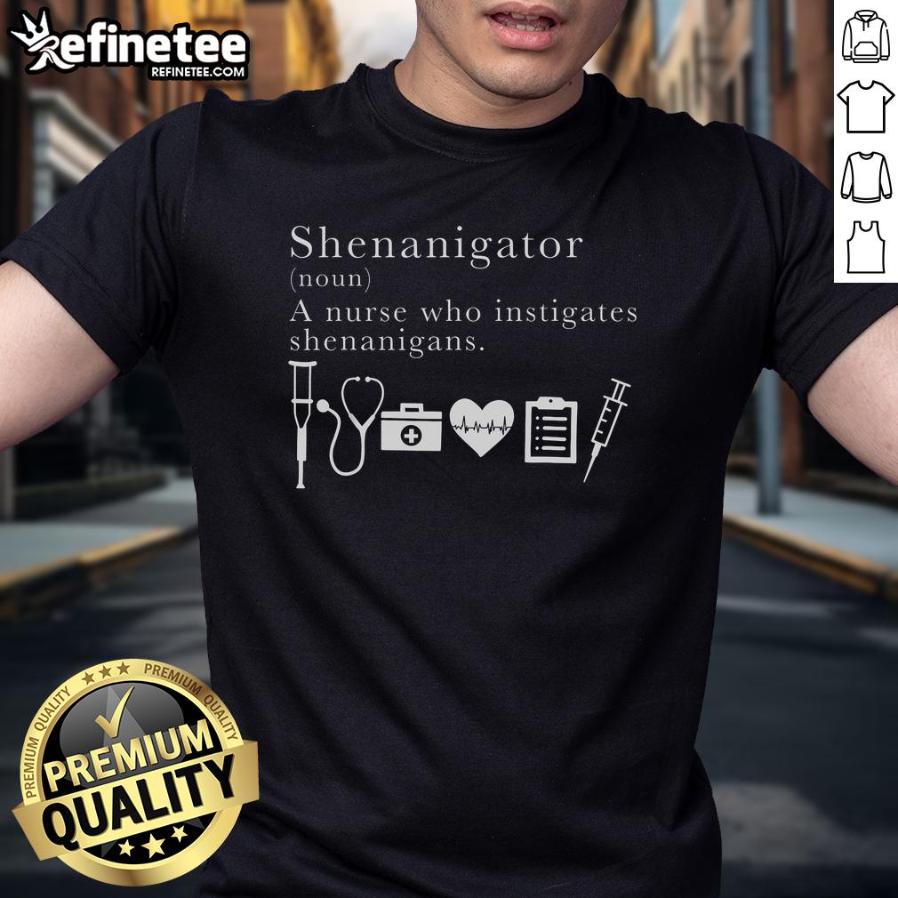 Shenanigator Nurse T-Shirt featuring a fun definition design, perfect for nurses with a sense of humor.