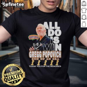 Gregg Popovich 'All I Do Is Win' T-shirt celebrating his legacy, perfect for fans commemorating the end of an era.