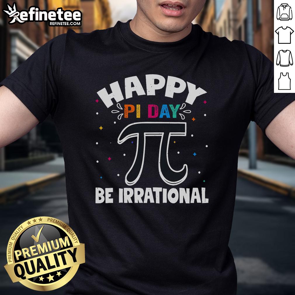 Alt Text: Cute math teacher T-shirt celebrating Pi Day 3.14 with the phrase 'Be Irrational' for math lovers and enthusiasts.