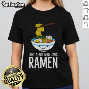 Nice Just A Boy Who Loves Ramen Ladies Tee design featuring a playful graphic of a boy enjoying ramen.