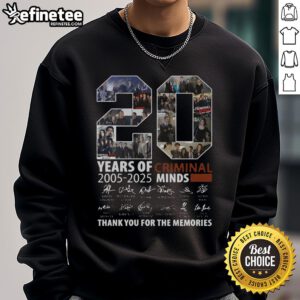 Official Criminal Minds 20 Years of 2005-2025 sweatshirt featuring a heartfelt 'Thank You For The Memories' design.