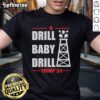 Official Drill Baby Drill Trump 24 T-Shirt featuring bold graphics supporting Donald Trump for the 2024 election.