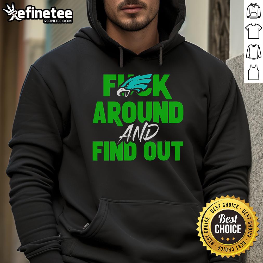 Official Eagles 'Fuck Around and Find Out' Super Bowl LIX 2025 hoodie showcasing team pride and bold design.