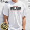 Alt Text: Official Janet Mills See You In Court Maine Governor T-Shirt featuring bold text and a stylish design for supporters.