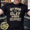 Alt Text: Vintage 'My Mom Is A Golf Widow' T-shirt showcasing humor for golf enthusiasts and their families.