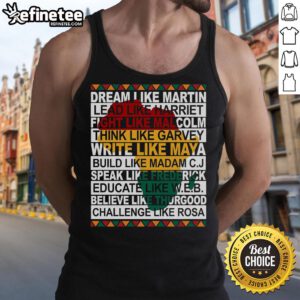 Original Black History Month Dream Like African Leader Tank Top showcasing vibrant design celebrating African heritage.