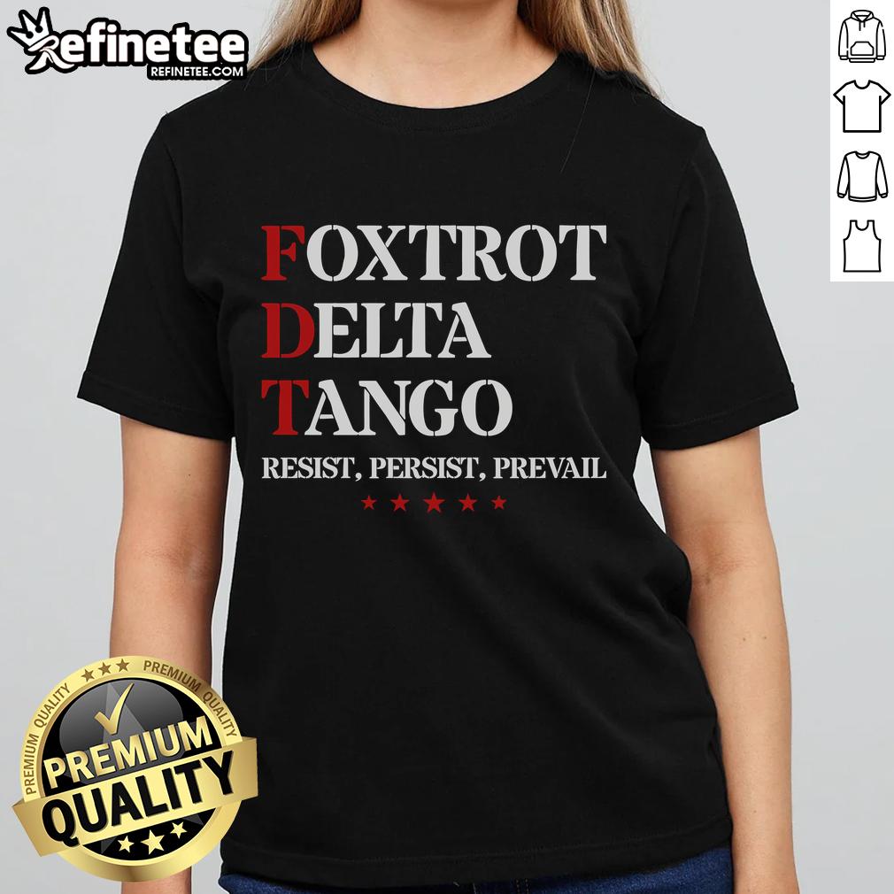 Top Foxtrot Delta Tango Anti-Trump Ladies Tee featuring bold graphics and a stylish fit for political activists.