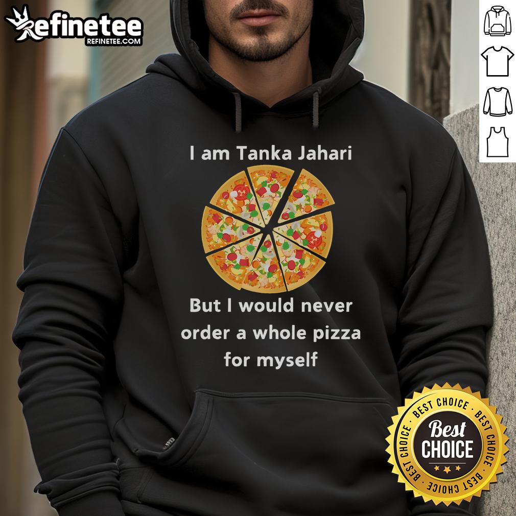 Alt Text: Funny I Am Tanka Jahari hoodie with playful pizza graphic, perfect for casual wear and humor lovers.