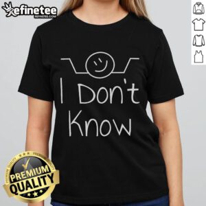 Funny I Don't Know hand-drawn shrug design on a ladies tee, perfect for casual wear and expressing a laid-back attitude.