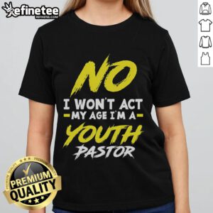 Funny I Won't Act My Age I'm a Pastor Ladies Tee shirt design featuring playful text and vibrant colors for church events.