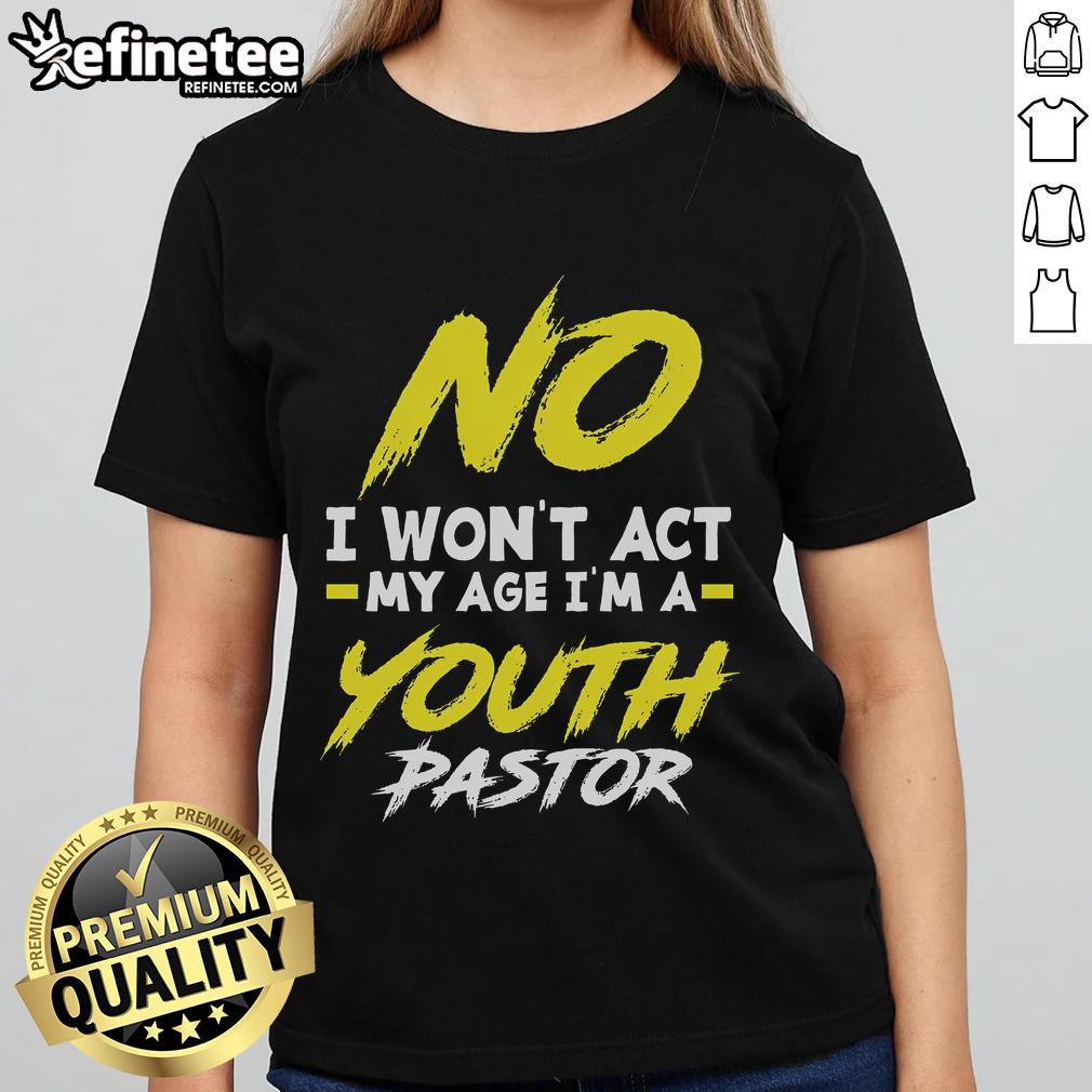 Funny I Won't Act My Age I'm a Pastor Ladies Tee shirt design featuring playful text and vibrant colors for church events.