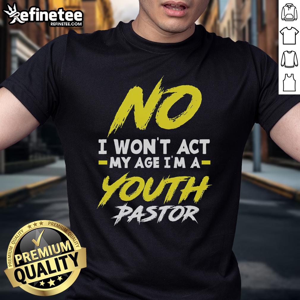 Funny 'I Won't Act My Age I'm A Pastor' T-Shirt design featuring playful text and vibrant colors for humorous pastor apparel.
