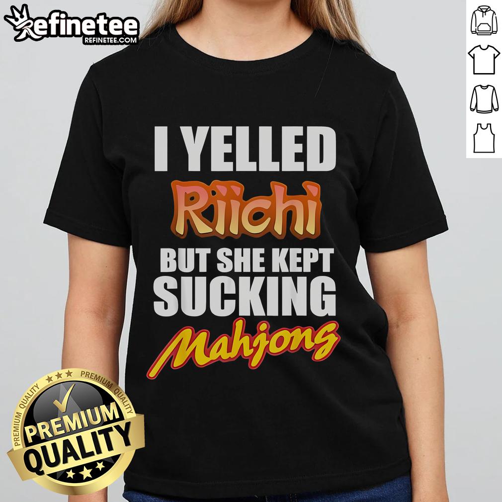 Funny I Yelled Riichi T-shirt featuring Mahjong ladies, perfect for fans of Mahjong and humorous gaming apparel.