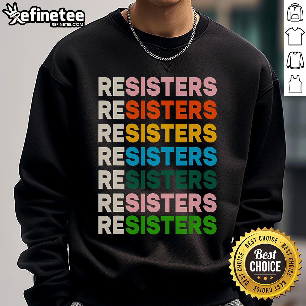 Colorful Funny Resisters Sweatshirt featuring a humorous design perfect for casual wear and expressing individuality.