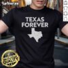 Funny Texas Forever Texas State T-Shirt featuring a humorous design celebrating Texas pride and culture.