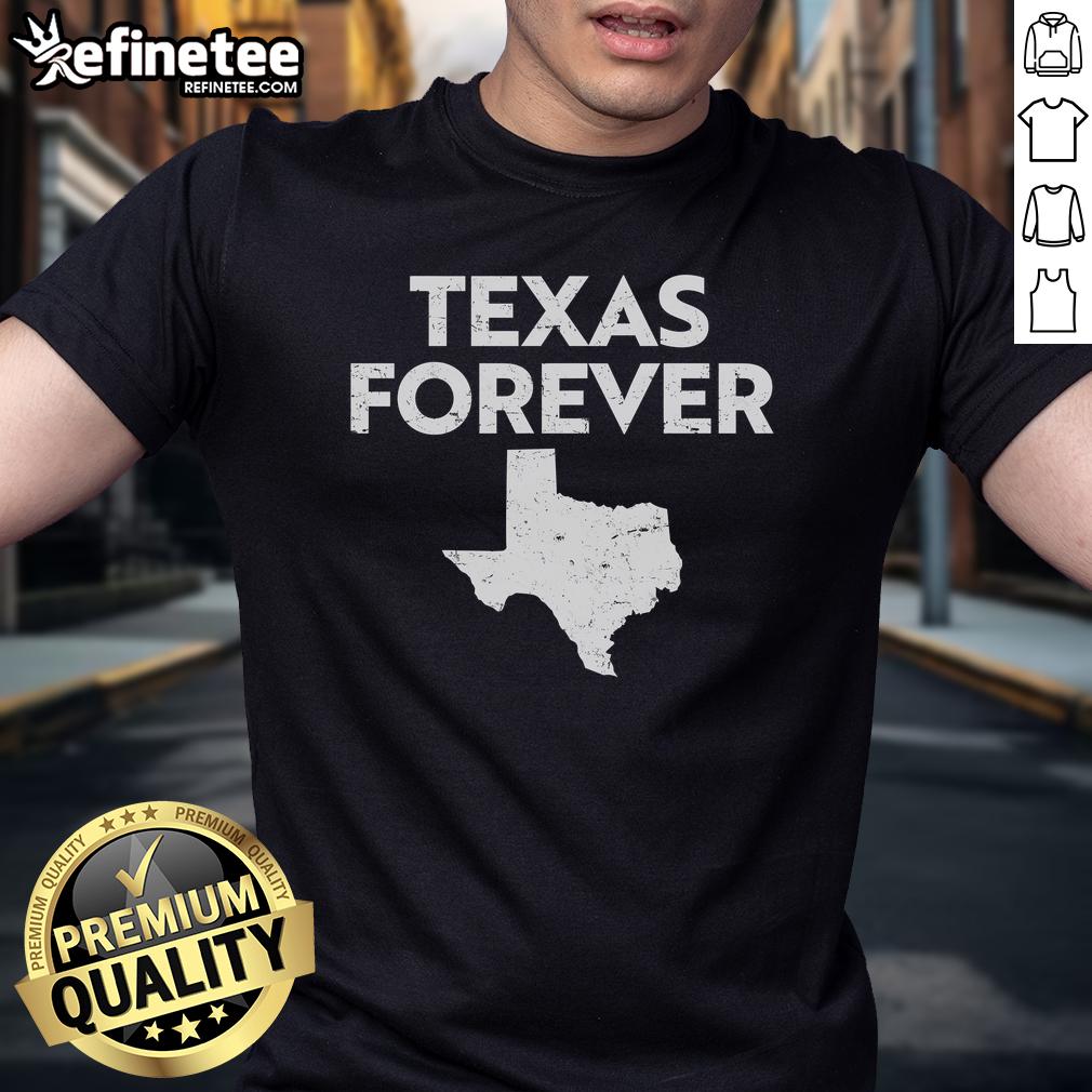 Funny Texas Forever Texas State T-Shirt featuring a humorous design celebrating Texas pride and culture.