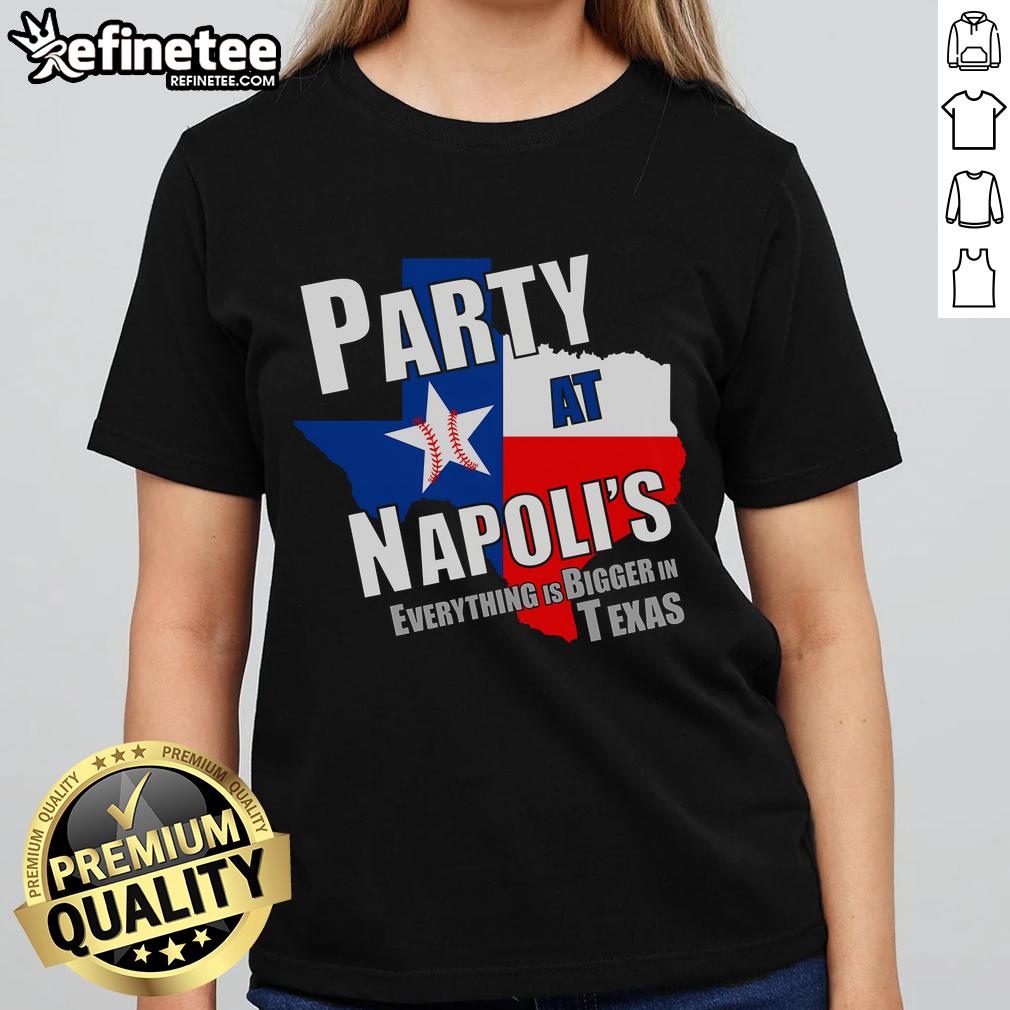 Alt Text: Good Everything Is Bigger In Texas party at Napolis featuring ladies in stylish tees celebrating Texas pride.