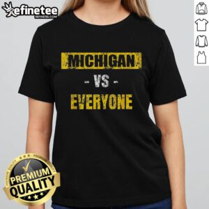 Good Michigan Vs Everyone Michigan Revenge Tour Ladies Tee featuring a bold design perfect for fans and casual wear.